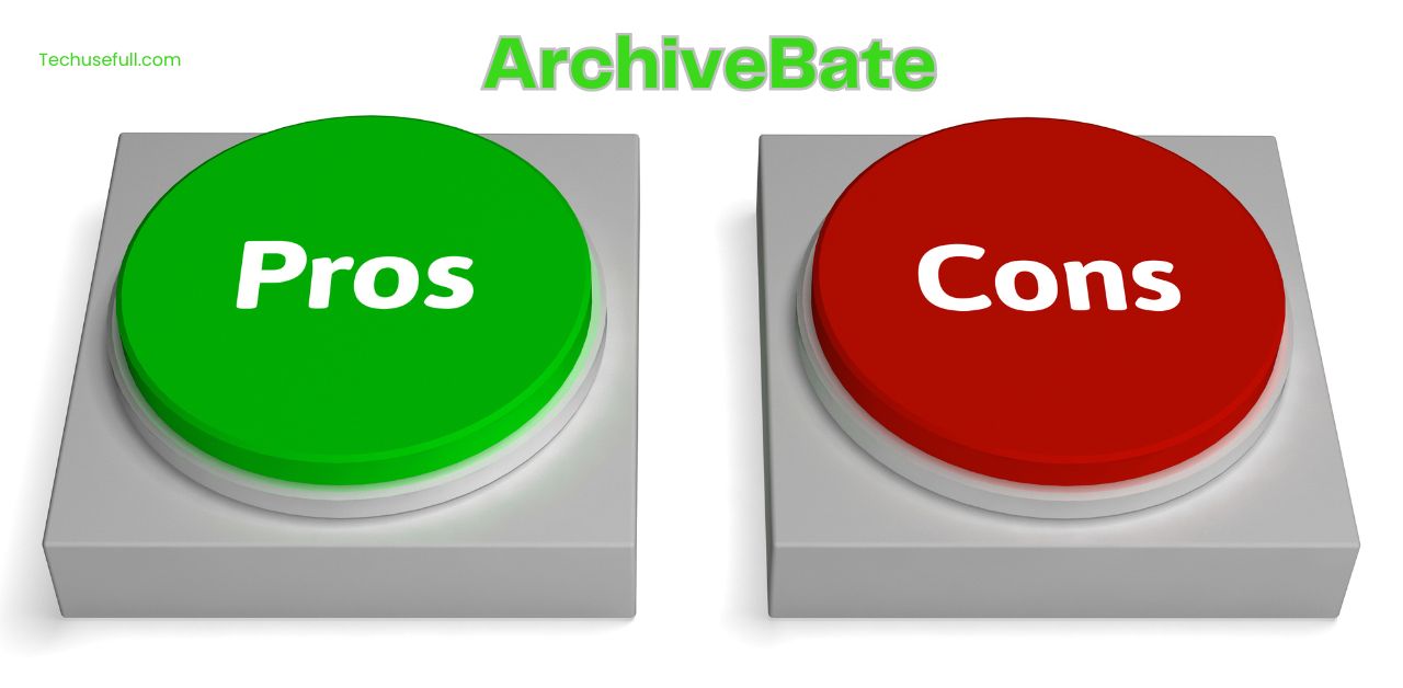 Image showing the advantages and disadvantages of ArchiveBate for informed decision-making.