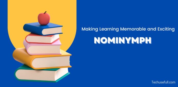Nominymph: Making Learning Memorable and Exciting