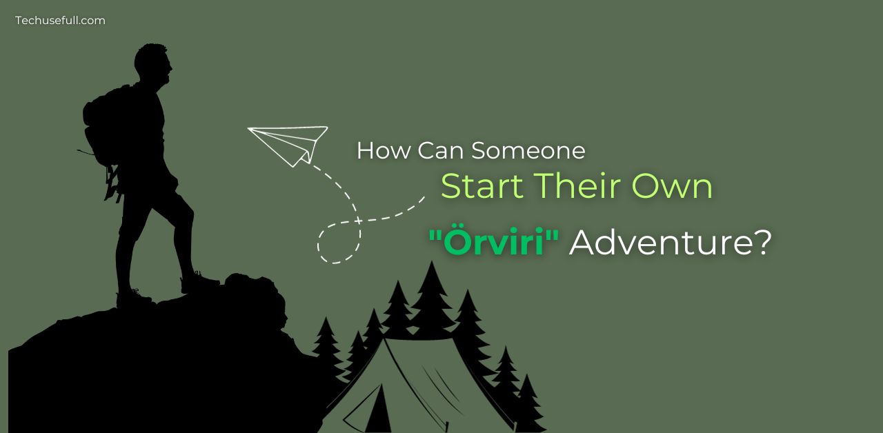 Start Their Own Start Their Own Örviri Adventure (1)