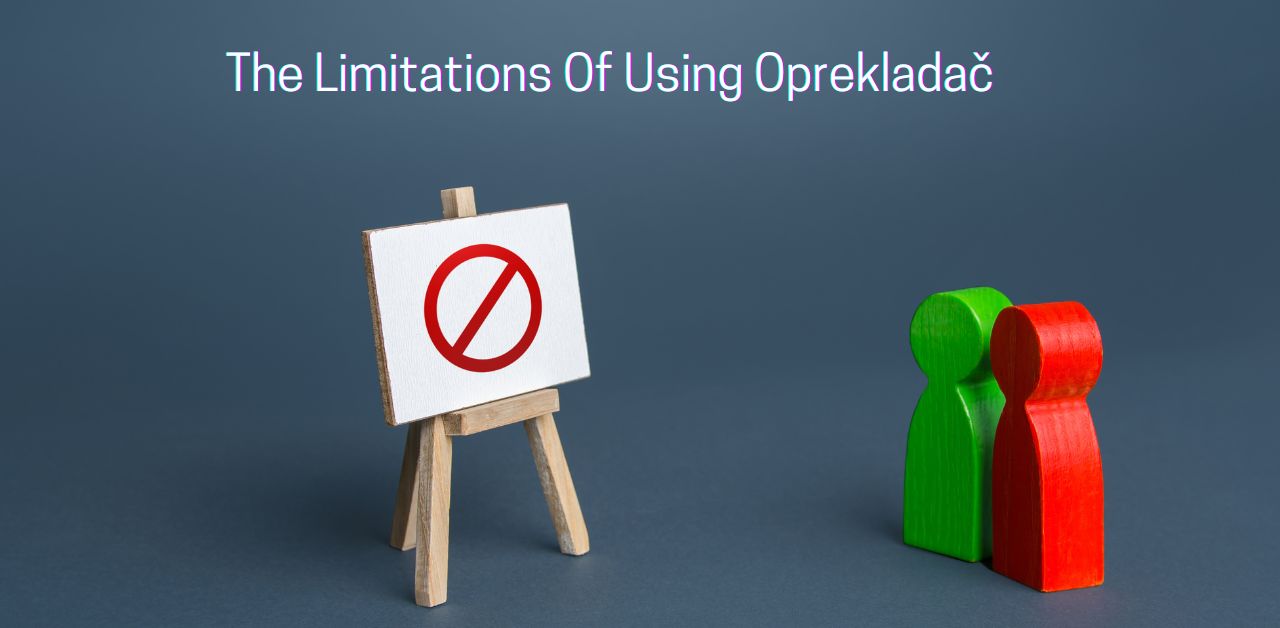The Limitations Of Using Oprekladač